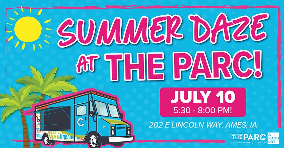 Summer Daze at The Parc July 10